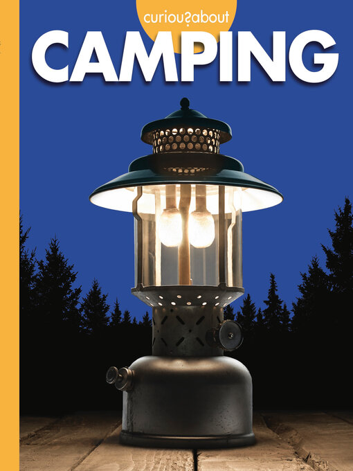 Title details for Curious about Camping by Krissy Eberth - Available